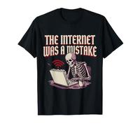 The Internet Was A Mistake Sarcasmo del Caos Online |- Maglietta