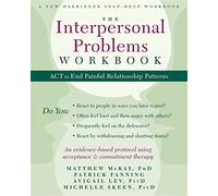 The Interpersonal Problems: Act to End Painful Relationship Patterns
