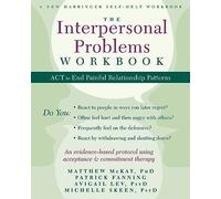 The Interpersonal Problems: Act to End Painful Relationship Patterns
