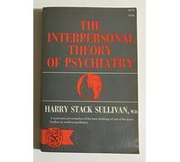 The Interpersonal Theory of Psychiatry