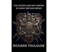 The Interplanetary Empire of Great Britain Omnibus: Books 1 - 4