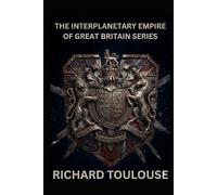 The Interplanetary Empire of Great Britain Omnibus: Books 1 - 4