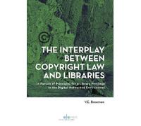 The Interplay Between Copyright Law and Libraries (Copertina rigida)