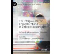 The Interplay of Civic Engagement and Institutionalised Politics: In Search of Intermediating Capacities