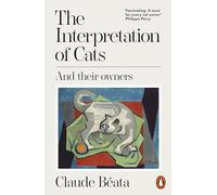 The Interpretation of Cats: And Their Owners