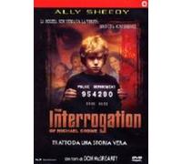 The Interrogation Of Michael Crowe