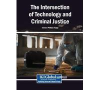 The Intersection of Technology and Criminal Justice (Copertina rigida)