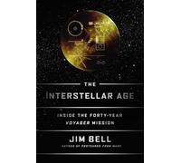 The Interstellar Age: Inside the Forty-Year Voyager Mission [Lingua Inglese]