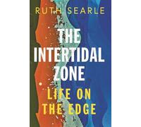 The Intertidal Zone: Life on the Edge