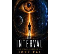 The Interval: A Novel of Convergence