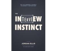The Interview Instinct: Why You Undersell Yourself the Moment It Matters Most