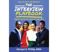 The Interview Playbook: Teen's Guide to Landing the Job