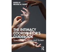 Brooke M. Haney The Intimacy Coordinator's Guidebook (Tascabile)
