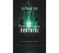 The Intimacy Protocol: A Sci-Fi Romance of Intellectual Enemies in Forced Proximity, Forbidden Desire, and High-Stakes Academia Workplace Life