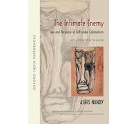 The Intimate Enemy: Loss and Recovery of Self under Colonialism