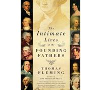 The Intimate Lives of the Founding Fathers - Fleming Thomas