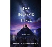 The Intrepid Three: Animus Rising: 2