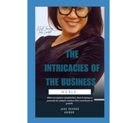 THE INTRICACIES OF THE BUSINESS WORLD