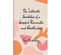 The Intricate Scribbles of a Hopeful Romantic and Overthinker