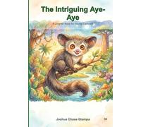 The Intriguing Aye-Aye: A Chapter Book for Young Explorers