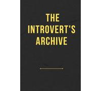 The Introvert's Archive: A Vintage Lined Journal for Quiet Reflections, Creative Writing, and Inner Peace - Antique Aesthetic Notebook for Self-Care