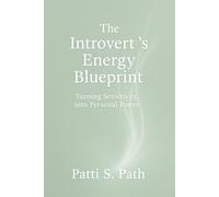 The Introvert's Energy Blueprint: Turning Sensitivity into Personal Power