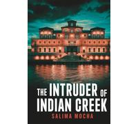 The Intruder of Indian Creek: A Gripping Psychological Thriller of Revenge and Deception