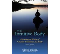 Wendy Palmer The Intuitive Body (Tascabile)