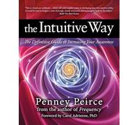 The Intuitive Way: The Definitive Guide to Increasing Your Awareness: Volume 1