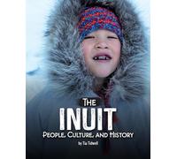 The Inuit: People, Culture, and History