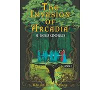 The Invasion of Arcadia - A New World