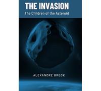 THE INVASION: The Children of the Asteroid