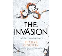 The Invasion: The Grey Land Book 2