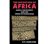 V. Y. Mudimbe The Invention of Africa (Tascabile)