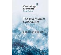 The Invention of Colonialism : Richard Hakluyt and Medieval Travel Writing