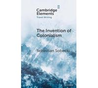 The Invention of Colonialism: Richard Hakluyt and Medieval Travel Writing
