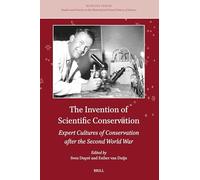 The Invention of Scientific Conservation: Expert Cultures of Conservation After the Second World War: 15