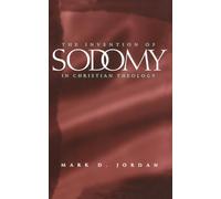 The Invention of Sodomy in Christian Theology