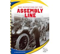 The Invention of the Assembly Line