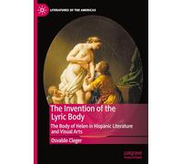 The Invention of the Lyric Body: The Body of Helen in Hispanic Literature and Visual Arts