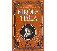 Invenzioni, ricerche e scritti di Nikola Tesla