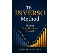 The INVERSO Method: Turning Your Finances Around