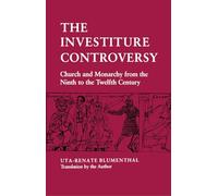 Uta-Renate Blumenthal The Investiture Controversy (Tascabile) Middle Ages Series