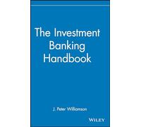 The Investment Banking Handbook