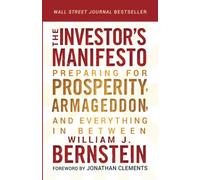 William J. Bernstein – The Investor's Manifesto: Preparing for Prosperity… – Tascabile