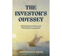 The Investor's Odyssey: Resisting the Sirens and Playing the Long Game