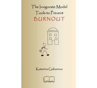 The Invigorate Model: Tools to Prevent Burnout