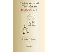 The Invigorate Model: Tools to Prevent Burnout