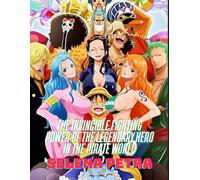 The Invincible Fighting Power of the Legendary Hero in the Pirate World