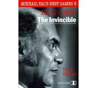 The Invincible: Mikhail Tal's Best Games 3